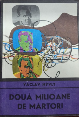 VACLAV NYVLAT - DOUA MILIOANE DE MARTORI, 1971, 175 pag, stare buna foto