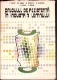 CALCULUL DE REZISTENTA IN INDUSTRIA LEMNULUI-Ioan Curtu, Adrian Serbu, Florin Sperchez si Colab.-367801