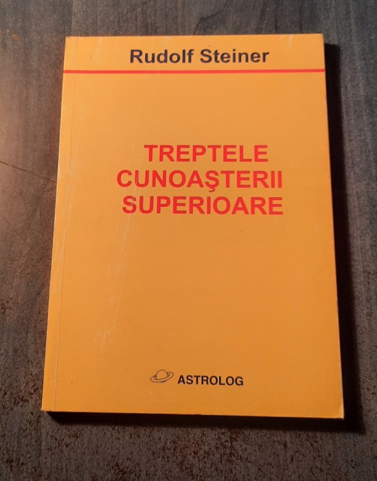 Treptele cunoasterii superioare Rudolf Steiner