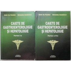 Caiete de gastroenterologie si hepatologie (2 volume) &ndash; Dan Olteanu, Mioara Rizescu