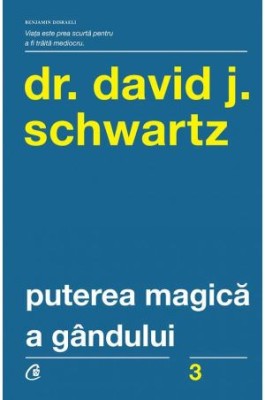 Puterea magica a gandului &amp;ndash; David J. Schwartz foto