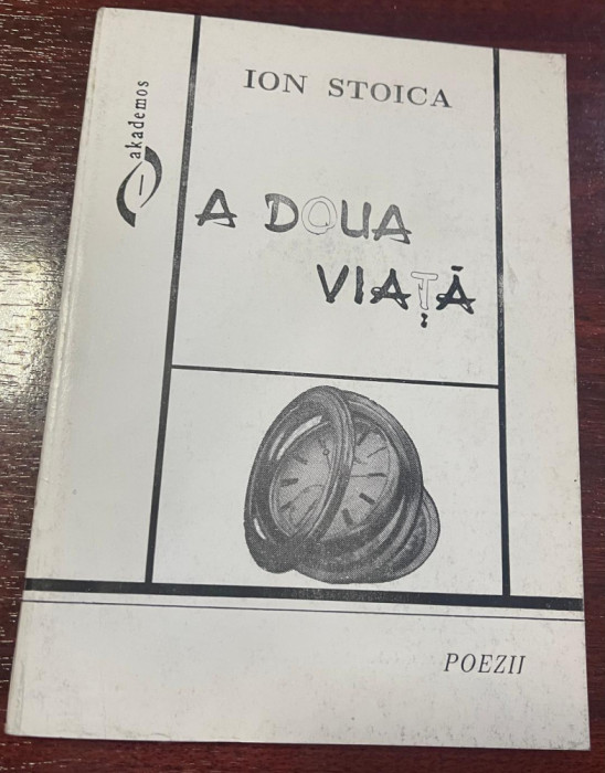 Stoica, Ion : A doua viaţă