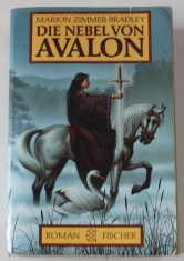 DIE NEBEL VON AVALON ( CEATA DIN AVALON ) von MARION ZIMMER BRADLEY , roman , TEXT IN LIMBA GERMANA , 1987