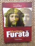 IDENTITATE FURATA - MISTERELE UNUI COD SI CONSPIRATIA MILENIULUI de PETER JONES , 2006