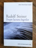Despre lucrarea ingerilor - Rudolf Steiner / R1F