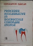 Procedee restaurative in distructiile coronare intinse