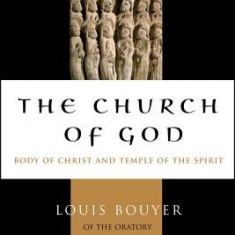 The Church of God: Body of Christ and Temple of the Holy Spirit