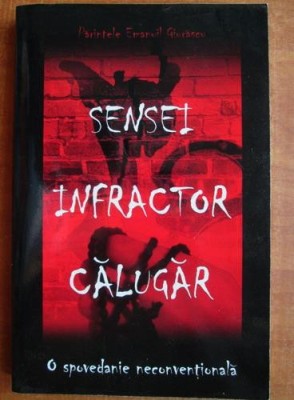 Emanuil Giurascu - Sensei infractor calugar. O spovedanie neconventionala foto