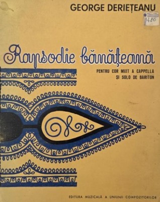 Rapsodie banateana pentru cor mixt a cappella s solo de bariton - George Derieteanu foto
