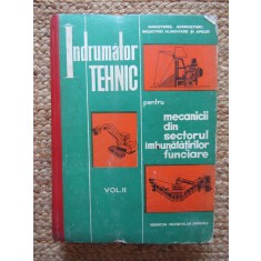 Indrumator tehnic pentru mecanicii din sectorul imbunatatirilor funciare vol 2