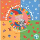 Kerek&iacute;tő Man&oacute; &eacute;s az &eacute;vszakok - Mes&eacute;k &oacute;vod&aacute;soknak - Acsai Roland