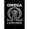 Omega a git&aacute;r m&ouml;g&uuml;l - Ah&aacute;ny k&eacute;p, annyi t&ouml;rt&eacute;net - Dr. Moln&aacute;r Gy&ouml;rgy