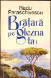 Bratara pe glezna ta - Radu Paraschivescu, Roman, Humanitas 2024, Beletristica