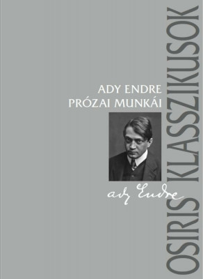 Ady Endre pr&amp;oacute;zai munk&amp;aacute;i - Gyurgy&amp;aacute;k J&amp;aacute;nos foto