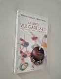 Philippe Tretiack La limita vulgaritatii