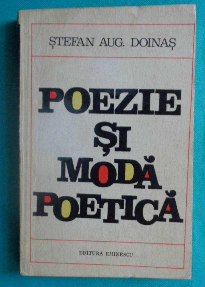 Stefan Augustin Doinas – Poezie si moda poetica ( prima editie ) | Okazii.ro