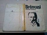 BRANCUSI and His Century - Dan Grigorescu - 1994, 64 p.; lb. engleza