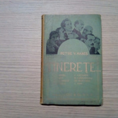 PETRE V. HANES (dedicatie-autograf) - Tinerete... - Editura SOCEC, 1941, 171 p.
