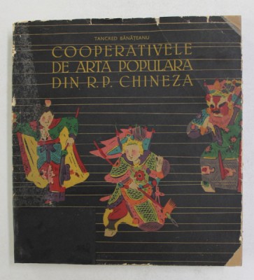 COOPERATIVELE DE ARTA POPULARA DIN R.P. CHINEZA de TANCRED BANATEANU foto