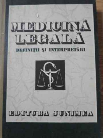MEDICINA LEGALA. DEFINITII SI INTERPRETARI-T. CIORNEA, GH. SCRIPCARU, O. LOGHIN, D. RADU, V. MIHAESCU, GH. -260133