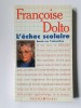 Francoise Dolto - L&#039;echec scolaire: essais sur l&#039;education, Ergo Press, 1990, Pedagogie