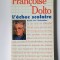 Francoise Dolto - L&#039;echec scolaire: essais sur l&#039;education