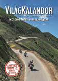 Vil&aacute;gkalandor - Motoros t&uacute;r&aacute;k a nagyvil&aacute;gban - Dobos Zolt&aacute;n