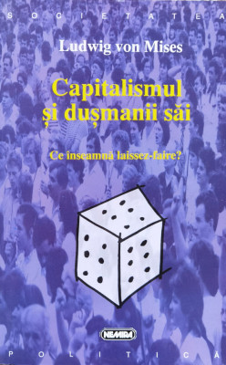 Capitalismul Si Dusmanii Sai - Ludwig Von Mises ,556917 foto