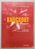 KNOCKOUT FIRST CERTIFICATE , WORKBOOK WITH KEY AND TAPESCRIPTS by JACKIE MARTIN and PETER MAY , 1999