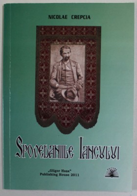 SPOVEDANIILE IANCULUI de NICOLAE CREPCIA , 2011 , DEDICATIE * foto