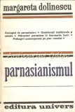 Cumpara ieftin Parnasianismul - Margareta Dolinescu, Editura Univers, 1979, Studii Literare, Tiraj 5115 exemplare