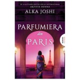 Parfumiera din Paris (Trilogia JAIPUR, partea a 3-a) - Alka Joshi