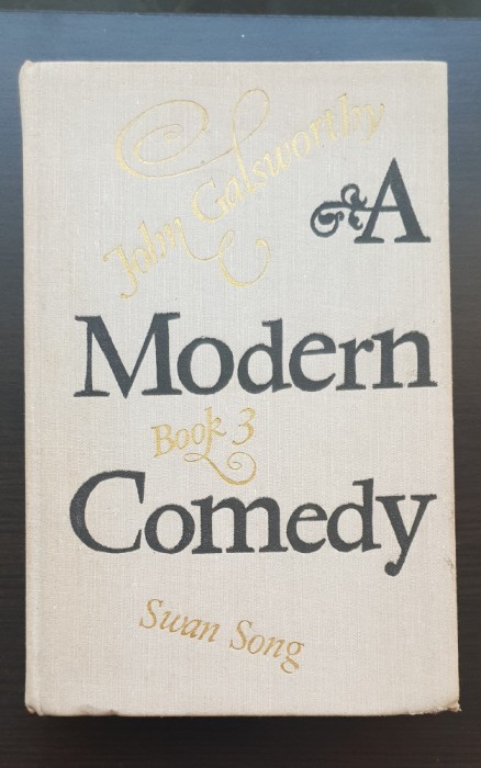 A MODERN COMEDY: Swan Song - John Galsworthy