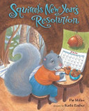 Squirrel&#039;s New Year&#039;s Resolution