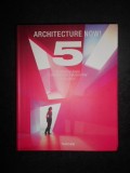 PHILIP JODIDIO - ARCHITECTURE NOW! 5 (2007, editura Taschen)