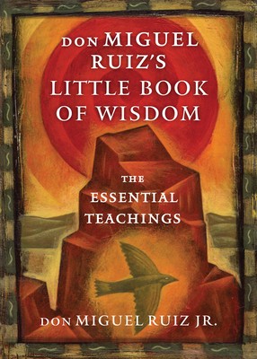 Don Miguel Ruiz&amp;#039;s Little Book of Wisdom: The Essential Teachings foto