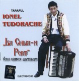 CD Taraful Ionel Tudorache &lrm;&ndash; &bdquo;La Chilia-n Port&rdquo; (Vechi C&acirc;ntece Lăutărești)