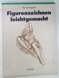 FIGURENZEICHNEN LEICHTGEMACHT ( DESEN ANATOMIC ) von BURNE HOGARTH , ALBUM CU TEXT IN LIMBA GERMANA , 1991