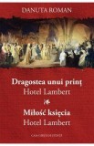 Dragostea unui print. Hotel Lambert - Danuta Roman