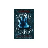 Small Horrors: A Collection of Fifty Creepy Stories