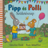 Pipp &eacute;s Polli - Sz&uuml;let&eacute;snap - Axel Scheffler