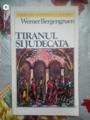 Tiranul si judecata-Werner Bergengruen foto