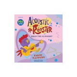 Acoustic Rooster Sings the Alphabet