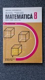 MATEMATICA MANUAL PENTRU CLASA A VIII-A GEOMETRIE - Cuculescu, Ottescu, Popescu