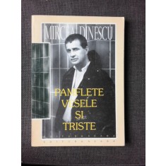 PAMFLETE VESELE SI TRISTE , MIRCEA DINESCU