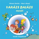 Var&aacute;zs Bal&aacute;zs mes&eacute;i - Kezdő olvas&oacute;knak - Haui J&oacute;zsef