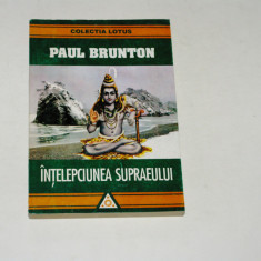 Intelepciunea supraeului - Paul Brunton
