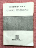 Jurnal filozofic. Editura Humanitas, 1990 - Constantin Noica
