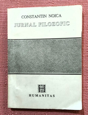 Jurnal filozofic. Editura Humanitas, 1990 - Constantin Noica foto