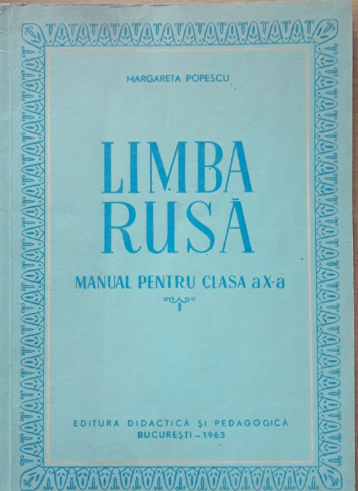 MARGARETA POPESCU - LIMBA RUSA. MANUAL PENTRU CLASA a X a